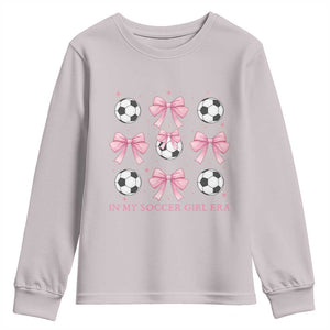 In My Soccer Girl Era Youth Sweatshirt Funny Football Fan TS12 Ice Gray Print Your Wear