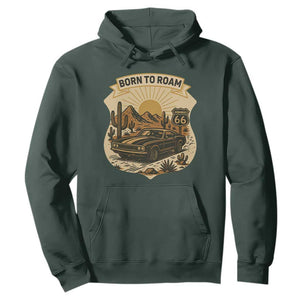 Vintage Muscle Car Route Highway 66 Hoodie Born To Roam Road Trip TS12 Dark Forest Green Print Your Wear