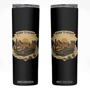 Vintage Muscle Car Route Highway 66 Skinny Tumbler Born To Roam Road Trip TS12 Black Print Your Wear