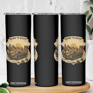 Vintage Muscle Car Route Highway 66 Skinny Tumbler Born To Roam Road Trip TS12 Print Your Wear