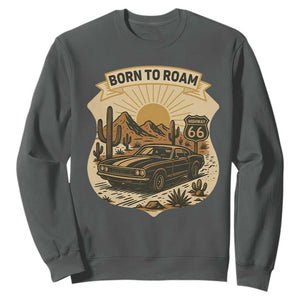 Vintage Muscle Car Route Highway 66 Sweatshirt Born To Roam Road Trip TS12 Dark Heather Print Your Wear