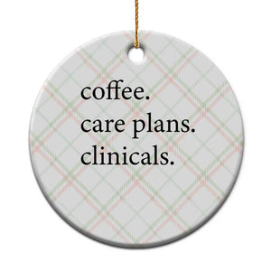 Funny Nursing School Life Ceramic Ornament Coffee Care Plans And Clinicals