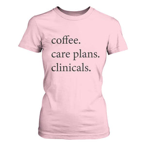 Funny Nursing School Life T Shirt For Women Coffee Care Plans And Clinicals