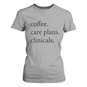 Funny Nursing School Life T Shirt For Women Coffee Care Plans And Clinicals