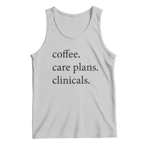 Funny Nursing School Life Tank Top Coffee Care Plans And Clinicals