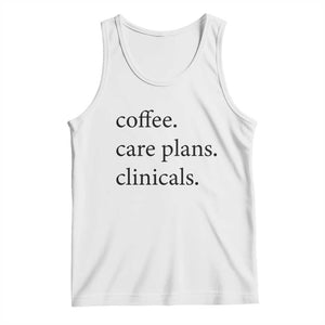 Funny Nursing School Life Tank Top Coffee Care Plans And Clinicals