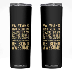 Vintage 94th Birthday Gift Skinny Tumbler 94 Years Of Being Awesome