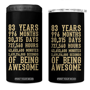 Vintage 83rd Birthday Gift 4 in 1 Can Cooler Tumbler 83 Years Of Being Awesome