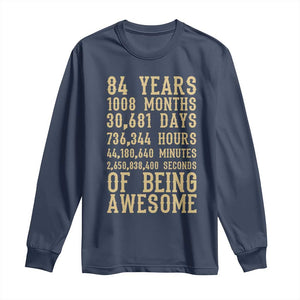 Vintage 84th Birthday Gift Long Sleeve Shirt 84 Years Of Being Awesome