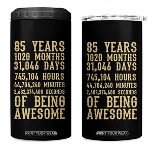 Vintage 85th Birthday Gift 4 in 1 Can Cooler Tumbler 85 Years Of Being Awesome