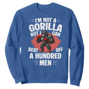 Funny Boxing Sweatshirt Not A Gorilla But I Can Beat Off A Hundred Men TS12 Royal Blue Print Your Wear