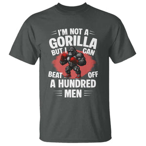 Funny Boxing T Shirt Not A Gorilla But I Can Beat Off A Hundred Men TS12 Dark Heather Print Your Wear