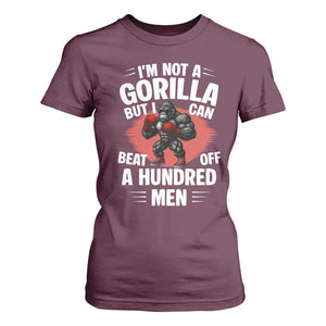 Funny Boxing T Shirt For Women Not A Gorilla But I Can Beat Off A Hundred Men TS12 Maroon Print Your Wear