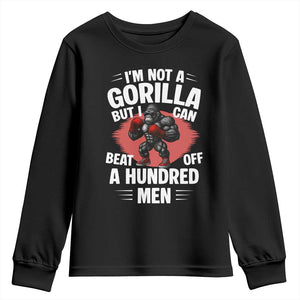Funny Boxing Youth Sweatshirt Not A Gorilla But I Can Beat Off A Hundred Men TS12 Black Print Your Wear