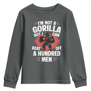 Funny Boxing Youth Sweatshirt Not A Gorilla But I Can Beat Off A Hundred Men TS12 Dark Heather Print Your Wear