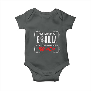 Funny Gorilla Humor Baby Onesie Not A Gorilla But I Can Beat Off A Hundred Men TS12 Dark Heather Print Your Wear