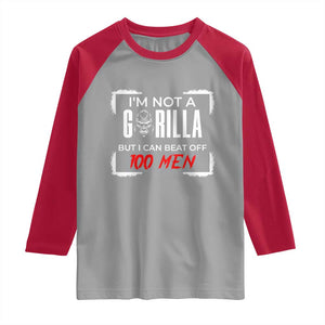 Funny Gorilla Humor Raglan Shirt Not A Gorilla But I Can Beat Off A Hundred Men TS12 Sport Gray Red Print Your Wear
