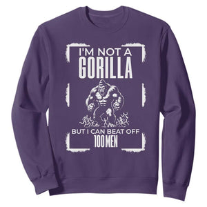 Funny Sarcastic Sweatshirt Not A Gorilla But I Can Beat Off A Hundred Men TS12 Purple Print Your Wear