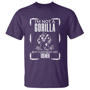 Funny Sarcastic T Shirt Not A Gorilla But I Can Beat Off A Hundred Men TS12 Purple Print Your Wear