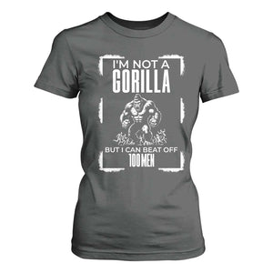 Funny Sarcastic T Shirt For Women Not A Gorilla But I Can Beat Off A Hundred Men TS12 Dark Heather Print Your Wear