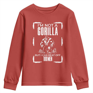 Funny Sarcastic Youth Sweatshirt Not A Gorilla But I Can Beat Off A Hundred Men TS12 Red Print Your Wear