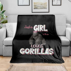 Gorilla Lover Gift Throw Blanket Just A Girl Who Loves Gorillas TS12 Print Your Wear