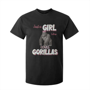 Gorilla Lover Gift T Shirt For Kid Just A Girl Who Loves Gorillas TS12 Black Print Your Wear