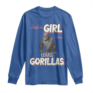 Gorilla Lover Gift Long Sleeve Shirt Just A Girl Who Loves Gorillas TS12 Royal Blue Print Your Wear