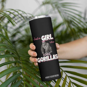 Gorilla Lover Gift Skinny Tumbler Just A Girl Who Loves Gorillas TS12 Print Your Wear