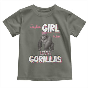 Gorilla Lover Gift Toddler T Shirt Just A Girl Who Loves Gorillas TS12 Military Green Print Your Wear