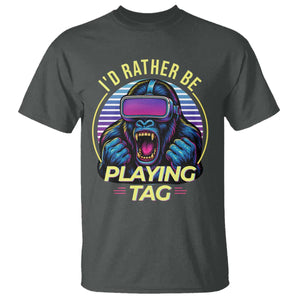 VR Gamer Gorilla T Shirt Id Rather Be Playing Tag Gift TS12 Dark Heather Print Your Wear