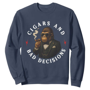 Cigars And Bad Decisions Sweatshirt Funny Gorilla Gift TS12 Navy Print Your Wear