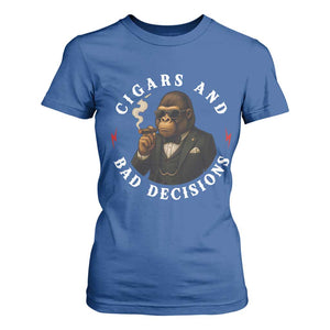Cigars And Bad Decisions T Shirt For Women Funny Gorilla Gift TS12 Royal Blue Print Your Wear