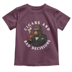 Cigars And Bad Decisions Toddler T Shirt Funny Gorilla Gift TS12 Maroon Print Your Wear