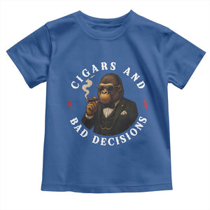 Cigars And Bad Decisions Toddler T Shirt Funny Gorilla Gift TS12 Royal Blue Print Your Wear