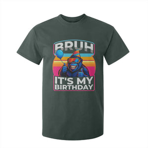 Bruh It Is My Birthday T Shirt For Kid Funny Gorilla Lover Gift TS12 Dark Forest Green Print Your Wear