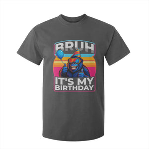 Bruh It Is My Birthday T Shirt For Kid Funny Gorilla Lover Gift TS12 Dark Heather Print Your Wear