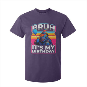 Bruh It Is My Birthday T Shirt For Kid Funny Gorilla Lover Gift TS12 Purple Print Your Wear