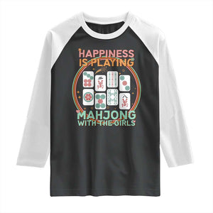 Happiness Is Playing Mahjong With The Girls Raglan Shirt Mahjong Time TS12 Black White Print Your Wear