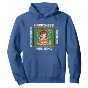 Gambling Chinese Gift Hoodie Happiness Is Playing Mahjong With The Girls TS12 Royal Blue Print Your Wear