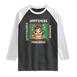 Gambling Chinese Gift Raglan Shirt Happiness Is Playing Mahjong With The Girls TS12 Black White Print Your Wear