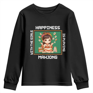 Gambling Chinese Gift Youth Sweatshirt Happiness Is Playing Mahjong With The Girls TS12 Black Print Your Wear