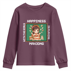 Gambling Chinese Gift Youth Sweatshirt Happiness Is Playing Mahjong With The Girls TS12 Maroon Print Your Wear