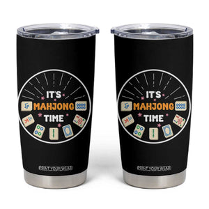 It Is Mahjong Time Tumbler Cup Gambling Chinese Gift TS12 Black Print Your Wear