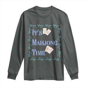 Mahjong Gift Long Sleeve Shirt It Is Mahjong Time For Players TS12 Dark Heather Print Your Wear