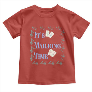 Mahjong Gift Toddler T Shirt It Is Mahjong Time For Players TS12 Red Print Your Wear