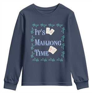 Mahjong Gift Youth Sweatshirt It Is Mahjong Time For Players TS12 Navy Print Your Wear