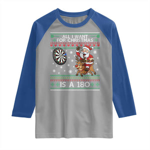 All I Want For Christmas Is A 180 Raglan Shirt Santa Dart Player Xmas Gift TS12 Sport Gray Royal Print Your Wear