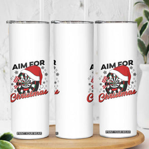 Funny Dart Player Aim For Christmas Skinny Tumbler Gift For Dartist TS12 Print Your Wear