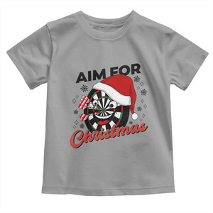 Funny Dart Player Aim For Christmas Toddler T Shirt Gift For Dartist TS12 Sport Gray Print Your Wear